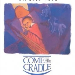 Come To The Cradle